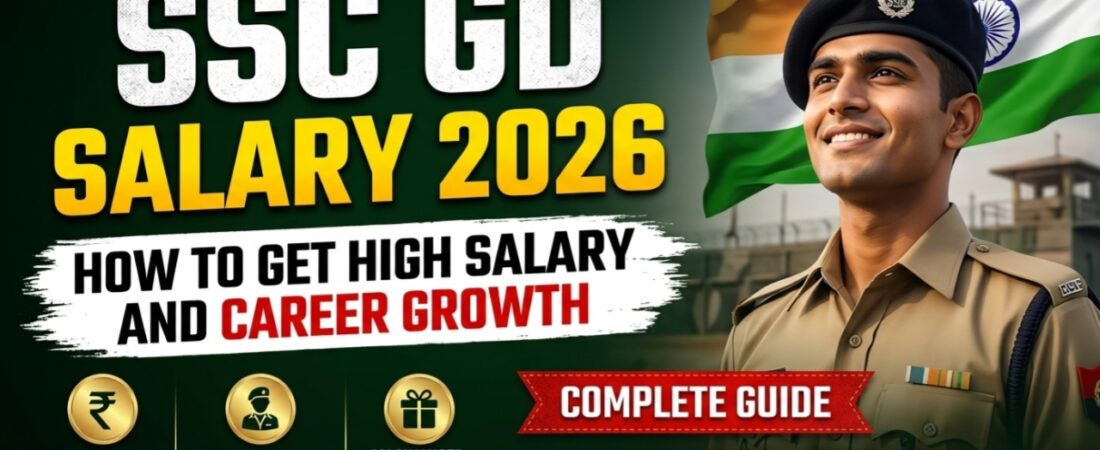 SSC GD Salary 2026: How to Get High Salary and Career Growth